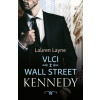 Vlci z Wall Street Kennedy - Layne Lauren