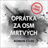 Oprátka za osm mrtvých - Cílek Roman - Kroc Vladimír