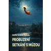 Probuzení / Setkání s múzou - Oldřich Antonín Hostaša