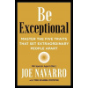 Be Exceptional - Joe Navarro