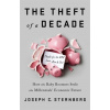 The Theft of a Decade Sternberg Joseph C.