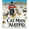 The Cat Man of Aleppo - Irene Latham, Karim Shamsi-Basha, Yuko Shimizu (ilustrátor)