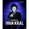 Neuvěřitelný Ivan Král (Honza Vedral)