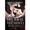 Volanie večnosti - Emily D. Beňová