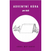Adventní kúra pro duši - Anna Mátiková