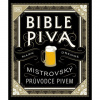Bible piva - Mistrovský průvodce pivem