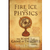 Fire, Ice, And Physics