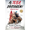 Aj Teba dostanem - Mark E. Pocha