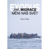 Exodus Jak migrace mění náš svět - Collier Paul