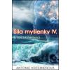 Síla myšlenky IV.