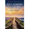Pagan Portals - Reclaiming Witchcraft (Brožovaná)