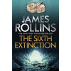 The Sixth Extinction - James Rollins