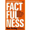 Factfulness: Ten Reasons We're Wrong About The World - Hans Rosling