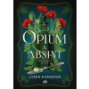 Opium a absint - Lydia Kang