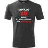 Grafitové tričko trvalo 28 rokov - darček k 28 narodeninám pre otecka M