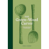 The Green-Wood Carver
