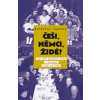 Češi, Němci, Židé? - Národní identita Židů v Čechách 1918 až 1938 (Kateřina Čapková - vyd. Paseka)