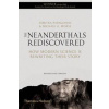 The Neanderthals Rediscovered - Dimitra Papagianni