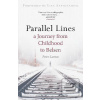 Parallel Lines : A Journ… (Peter Lantos)