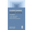 Overcoming Health Anxiety 2nd Edition