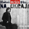 Vladimír Mišík & Etc...: Na okraji CD
