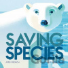 Saving Species - Jess French, James Gilleard (ilustrácie)