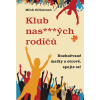 Klub nas***ých rodičů - Mink Elliotová