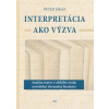 Interpretácia ako výzva - Peter Mráz