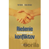 Riešenie každodenných konfliktov - Ken Sande, Kevin Johnson