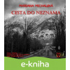 E-kniha Cesta do neznáma - Mariana Michalská