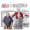 Adéla ještě nevečeřela - Adéla Elbel, Ondřej Slanina