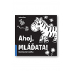 Ahoj, mláďata! - Duopress Labs, Julissa Mora