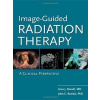 Image-Guided Radiation Therapy - A. Mundt, J. Roeske