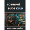 To druhé bude kluk - Blanka Lesana Brázdová - online doručenie