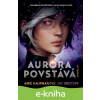 E-kniha Aurora povstává - Amie Kaufman, Jay Kristoff