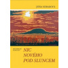 Nic nového pod sluncem - Neradová Jitka