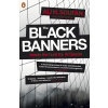 The Black Banners: Inside the Hunt for Al Qaeda