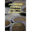 Jak přepsat pravidla evropské ekonomiky
