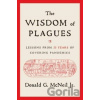 The Wisdom of Plagues - Donald G., Jr. McNeil