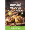 E-kniha Domácí medová kuchařka - Petra Rubášová