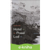 E-kniha Hotel. Posel. Loď - Jaroslav Kříž