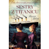 Sestry z Titaniku - Patricia Falvey