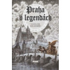 Praha v legendách