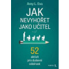 Jak nevyhořet jako učitel - Amy L. Eva