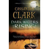 Dark Waters Rising (Cassandra Clark)