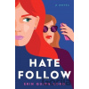 Hate Follow - Erin Quinn-Kong