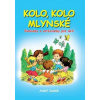Kolo, kolo mlynské - Riekanky a veršovanky pre deti