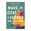 Nauč sa čítať v ľuďoch ako v knihách (Patrick King)