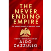The Neverending Empire - Aldo Cazzullo