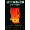 Medicinemaker: Mystic Encounters on the Shaman's Path